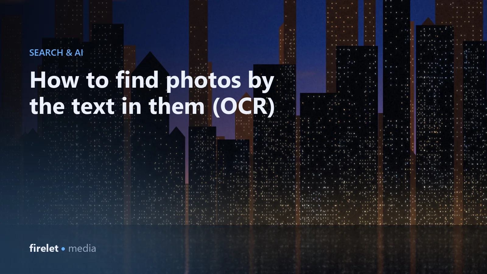 Cover image: the title How to find photos by the text in them (OCR) over a city skyline at night.